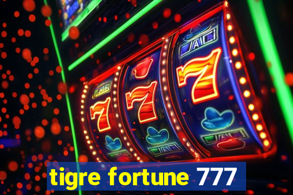 tigre fortune 777